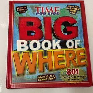 TIME for kids Big Book of Where - 801 facts kids want to know
